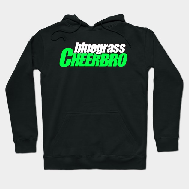 Bluegrass CheerBRO Hoodie by bluegrasscheercats